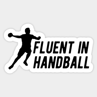 Handball - Fluent in handball Sticker